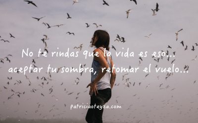 No te rindas – Mario Benedetti