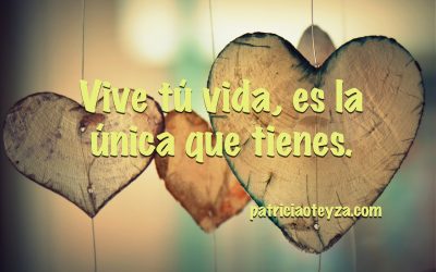 ¿Estás viviendo la vida que te gustaría vivir?